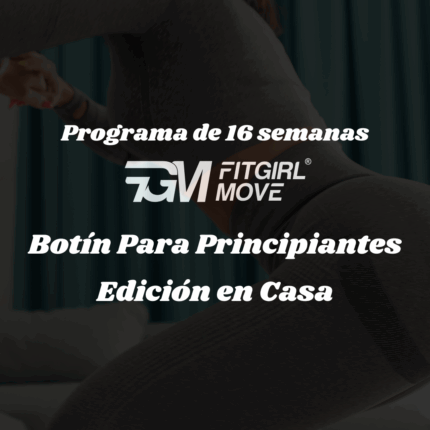 Botín Para Principiantes Programa de 16 semanas (Edición en Casa)